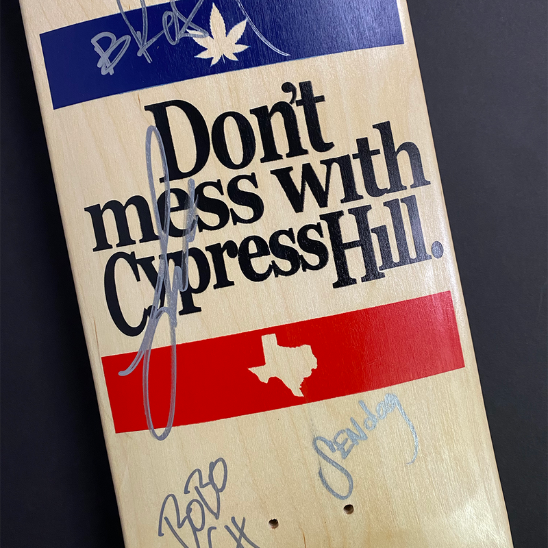 Cypress Hill AUTOGRAPHED "Don't Mess With CH" Limited Edition Skate Deck